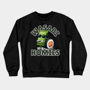 Wasabi Homies Crewneck Sweatshirt